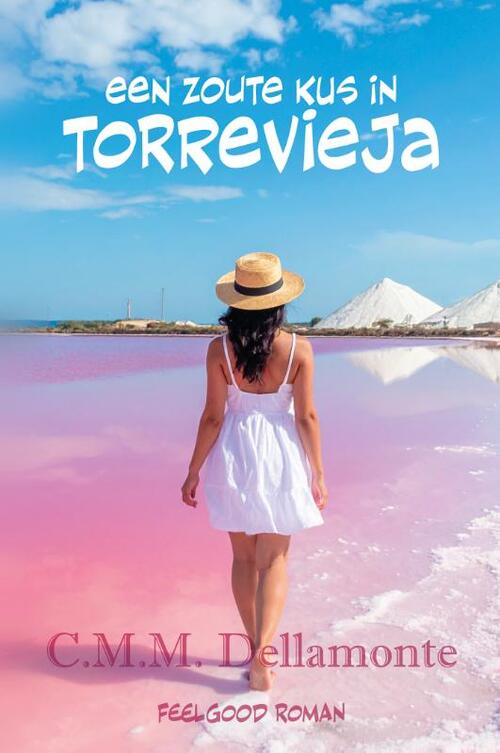 Een zoute kus in Torrevieja -  C.M.M. Dellamonte (ISBN: 9789493485136)