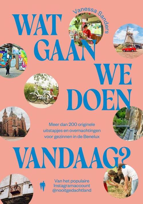 Vanessa Sanders Wat gaan we doen vandaag℃ -   (ISBN: 9789493487604)