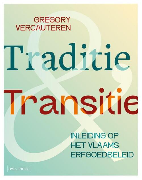 Gregory Vercauteren Traditie & Transitie -   (ISBN: 9789493491182)