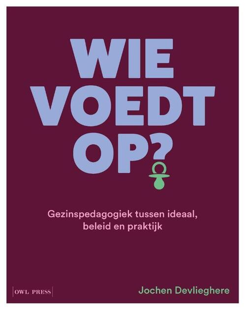 Wie voedt op? -  Jochen Devlieghere (ISBN: 9789493491212)