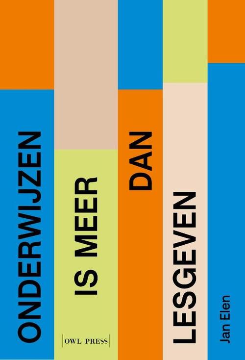 Onderwijzen is meer dan lesgeven -  Jan Elen (ISBN: 9789493499645)