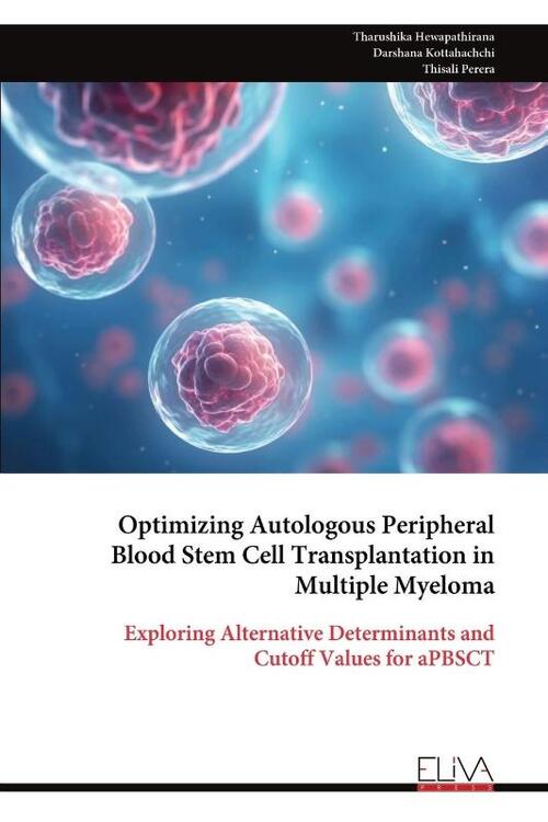 Optimizing Autologous Peripheral Blood Stem Cell Transplantation in ...