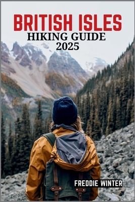 British Isles Hiking Guide 2025: Uncover the Hidden Gems and Iconic