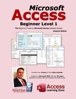 Microsoft Access Beginner Level 1: Student Edition: The Beginner's ...