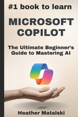 Codepilot Book The #1 Book to Learn Microsoft Copilot: The Ultimate Beginners Guide to ...