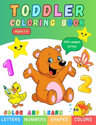 Toddler Coloring Book: Letters, Numbers, Shapes, Colors. For Toddlers ...