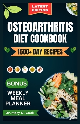 Osteoarthritis Diet Cookbook: The complete osteoarthritis nutrition