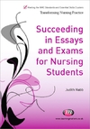 Succeeding in Essays, Exams and OSCEs for Nursing Students