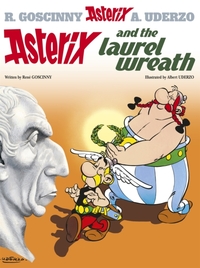 Asterix (18) Asterix And The Laurel Wreath (English)