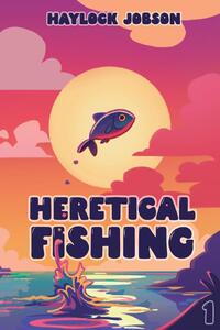 Heretical Fishing, Haylock Jobson, Boek, 9781039453104