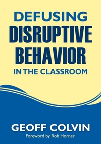 Defusing Disruptive Behavior in the Classroom