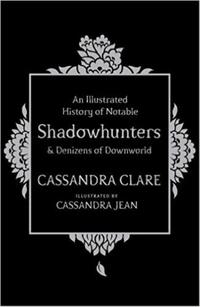 An Illustrated History of Notable Shadowhunters and Denizens of Downworld