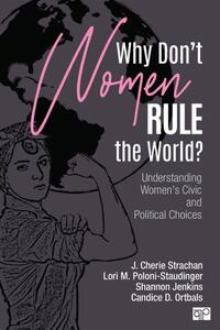 Why Don't Women Rule the World?