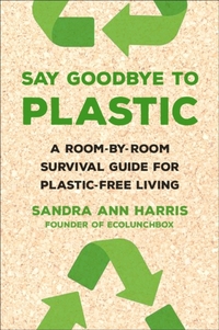 Say Goodbye To Plastic