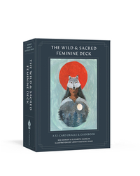 The Wild and Sacred Feminine Deck