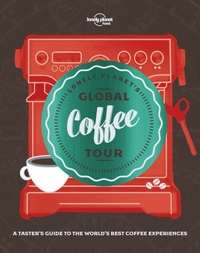 Lonely Planet Lonely Planet's Global Coffee Tour