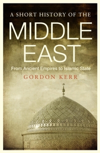 A Short History of the Middle East
