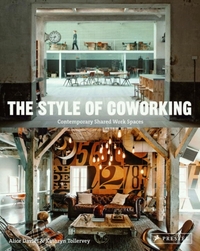Style of Coworking: Contemporary Shared Workspaces