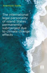 The international legal personality of island States permanently submerged due to climate change effects