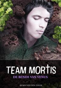Team Mortis 2 - De bende van Venus
