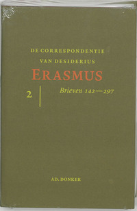 De correspondentie van Desiderius Erasmus 2 Brieven 141-297