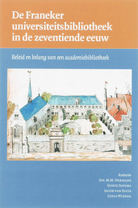 De Franeker universiteitsbibliotheek in de zeventiende eeuw