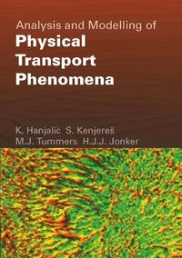 Analysis and Modelling of Physical Transport Phenomena