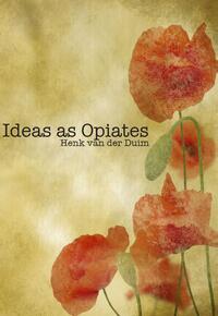 Ideas as opiates