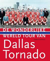 De wonderlijke wereldtour van Dallas Tornado, 1967-1968