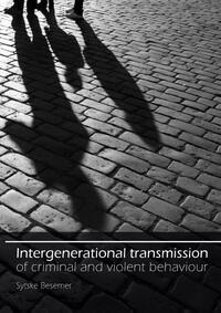 Intergenerational transmission of criminal and violent behaviour