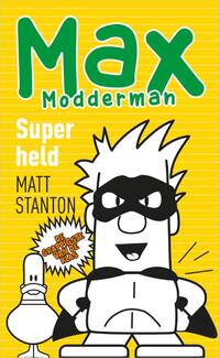 Max Modderman 6 - Superheld