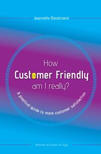 How customer friendly am I really?