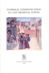 Symbolic communication in late medieval towns