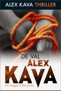 De val - Een Alex Kava- thriller - Een Maggie O'Dell-thriller