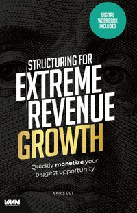 Structuring for extreme revenue growth