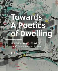 Towards A Poetics of Dwelling