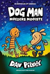 Dog Man 10 - Dog Man: Moeders mooiste