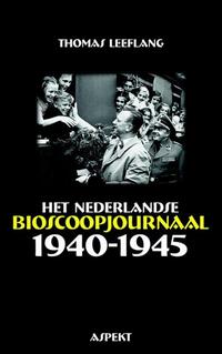 Het Nederlandse bioscoopjournaal 1940-1945