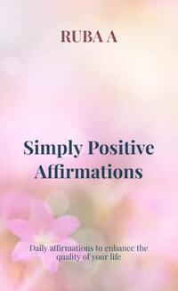 Simply Positive Affirmations