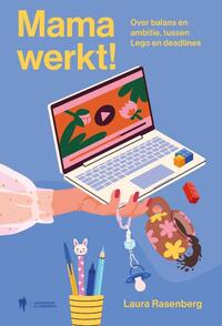Mama werkt!, Laura Rasenberg | Boek | 9789493521063 | Bruna